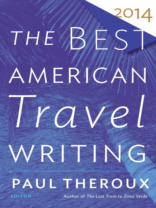 Title details for The Best American Travel Writing 2014 by Jason Wilson - Available
